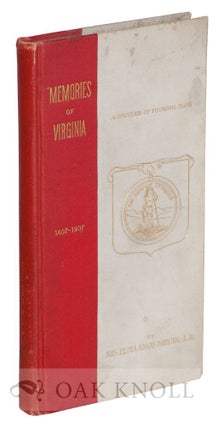 Order Nr. 122292 1607-1907 MEMORIES OF VIRGINIA: A SOUVENIR OF FOUNDING DAYS. Flora Adams Darling