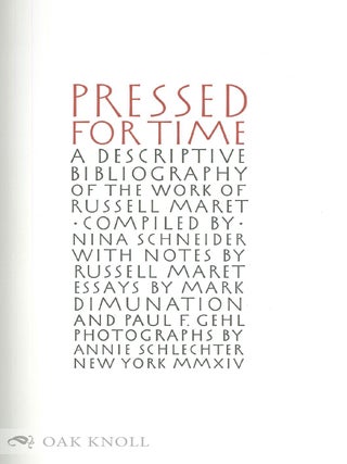 PRESSED FOR TIME: A DESCRIPTIVE BIBLIOGRAPHY OF THE WORK OF RUSSELL MARET