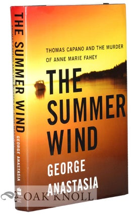 Order Nr. 122415 THE SUMMER WIND, THOMAS CAPANO AND THE MURDER OF ANNE MARIE FAHEY. George Anastasia