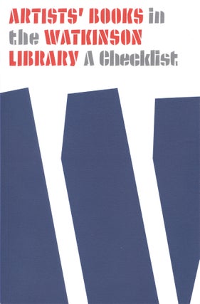 Order Nr. 122544 ARTISTS' BOOKS IN THE WATKINSON LIBRARY: A CHECKLIST. Sally S. Dickinson