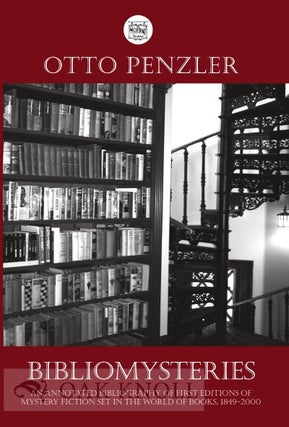 Order Nr. 122571 BIBLIOMYSTERIES: AN ANNOTATED BIBLIOGRAPHY OF FIRST EDITIONS OF MYSTERY FICTION...