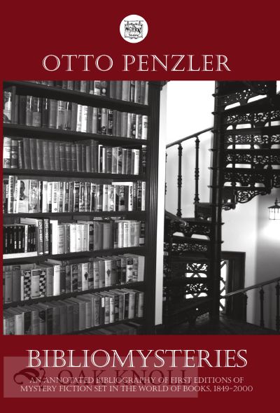 Order Nr. 122571 BIBLIOMYSTERIES: AN ANNOTATED BIBLIOGRAPHY OF FIRST EDITIONS OF MYSTERY FICTION SET IN THE WORLD OF BOOKS, 1849-2000. Otto Penzler.
