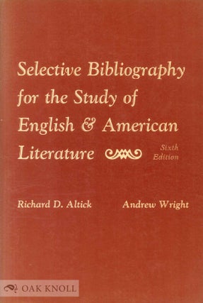 Order Nr. 122874 SELECTIVE BIBLIOGRAPHY FOR THE STUDY OF ENGLISH AND AMERICAN LITERATURE. Richard...
