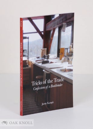 Order Nr. 122913 TRICKS OF THE TRADE: CONFESSIONS OF A BOOKBINDER. Jamie Kamph