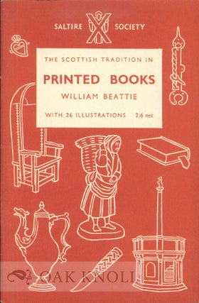 Order Nr. 122969 THE SCOTTISH TRADITION IN PRINTED BOOKS. William Beattie