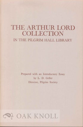 Order Nr. 123023 THE ARTHUR LORD COLLECTION IN THE PILGRIM HALL LIBRARY