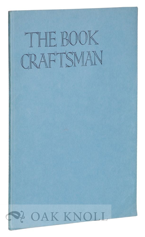 Order Nr. 123066 THE BOOK CRAFTSMAN, A TECHNICAL JOURNAL FOR PRINTERS & COLLECTORS OF FINE EDITIONS. James Guthrie.