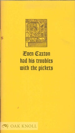 Order Nr. 123218 EVEN CAXTON HAD HIS TROUBLES WITH THE PICKETS. Roy Lewis