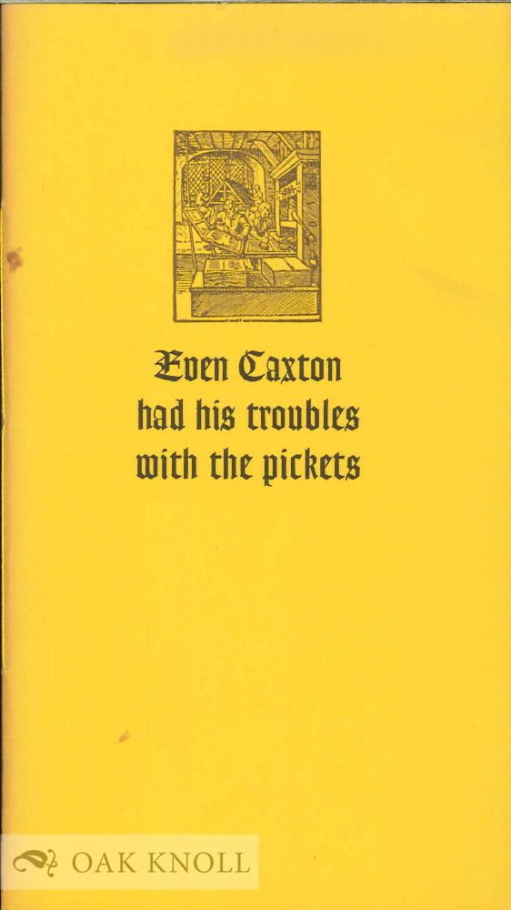 Order Nr. 123218 EVEN CAXTON HAD HIS TROUBLES WITH THE PICKETS. Roy Lewis.