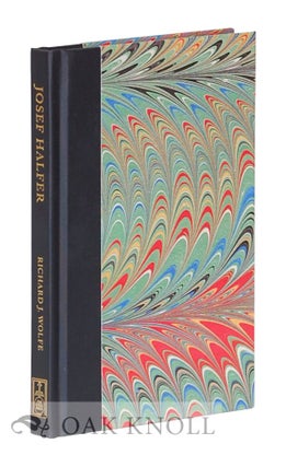 Order Nr. 123422 JOSEF HALFER AND THE REVIVAL OF THE ART OF MARBLING PAPER. Richard J. Wolfe, ed....