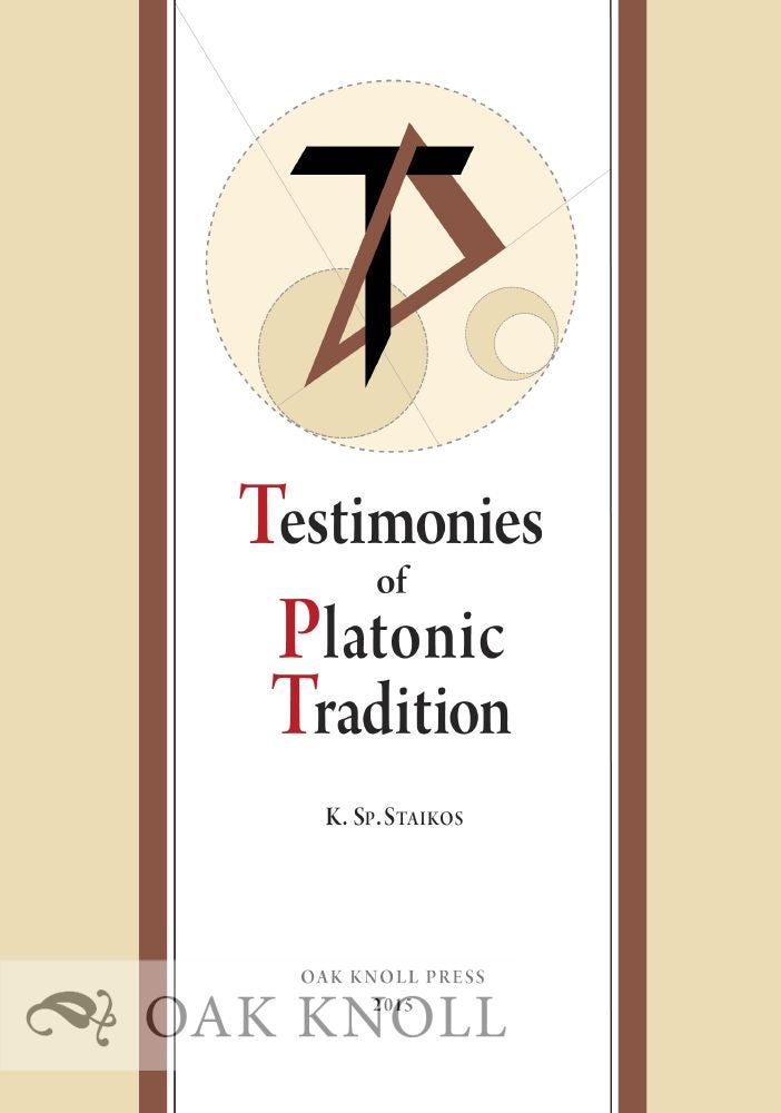 Order Nr. 123424 TESTIMONIES OF PLATONIC TRADITION. Konstantinos Sp Staikos.