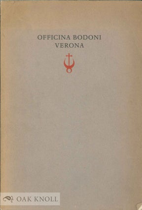 Order Nr. 123615 OFFICINA BODONI, VERONA, CATALOGUE OF BOOKS PRINTED ON THE HAND PRESS MXMXXIII -...