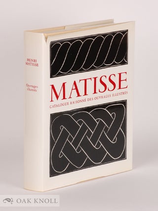 Order Nr. 123968 HENRI MATISSE CATALOGUE RAISONN&Eacute; DES OUVRAGES ILLUSTR&Eacute;S. Claude Duthuit