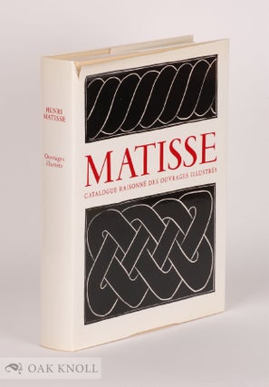 Order Nr. 123968 HENRI MATISSE CATALOGUE RAISONNÉ DES OUVRAGES ILLUSTRÉS. Claude Duthuit