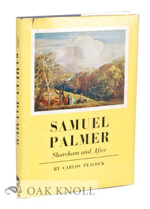 Order Nr. 124059 SAMUEL PALMER, SHOREHAM AND AFTER. Carlos Peacock