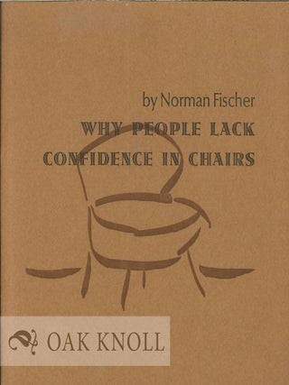 Order Nr. 124243 WHY PEOPLE LACK CONFIDENCE IN CHAIRS. Norman Fischer