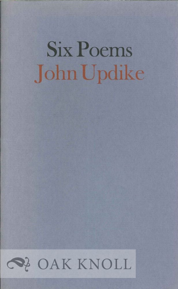 Order Nr. 124308 SIX POEMS. John Updike.