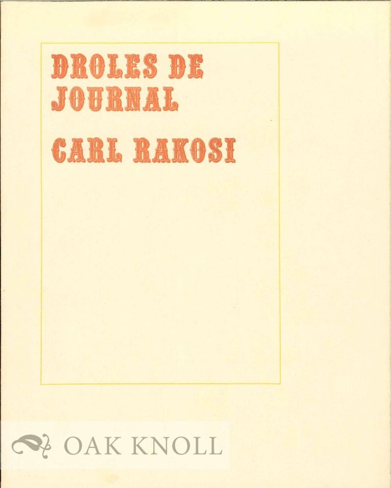 Order Nr. 124343 DROLES DE JOURNAL. Carl Rakosi.