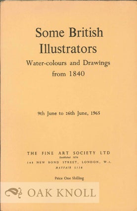 SOME BRITISH ILLUSTRATORS: WATER-COLOURS AND DRAWINGS FROM 1840