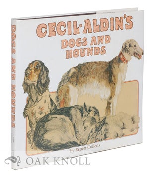 Order Nr. 124417 A LOOK AT CECIL ALDIN'S DOGS AND HOUNDS. Rupert Collens