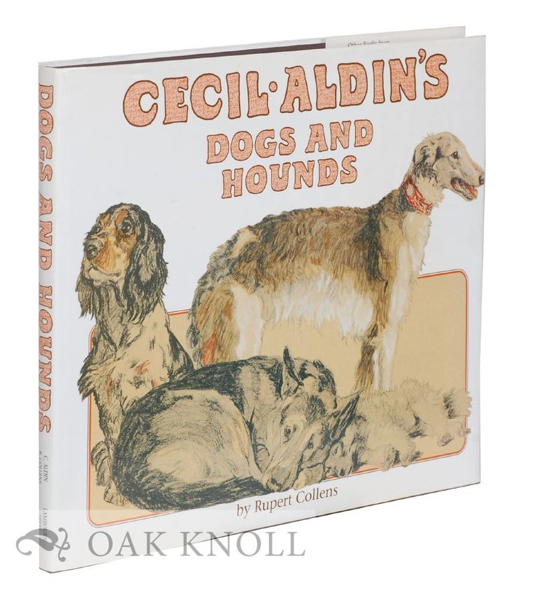 Order Nr. 124417 A LOOK AT CECIL ALDIN'S DOGS AND HOUNDS. Rupert Collens.