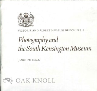 Order Nr. 124665 PHOTOGRAPHY AND THE SOUTH KENSINGTON MUSEUM. John Physick