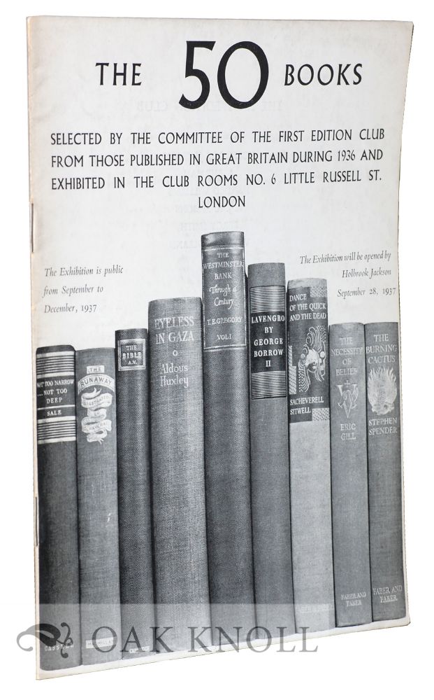 Order Nr. 124842 FIFTY BOOKS SELECTED BY THE COMMITTEE OF THE FIRST EDITION CLUB FROM THOSE PUBLISHED IN GREAT BRITAIN DURING ...