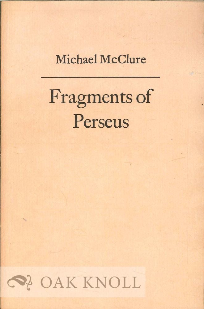 Order Nr. 124931 FRAGMENTS OF PERSEUS. Michael McClure.