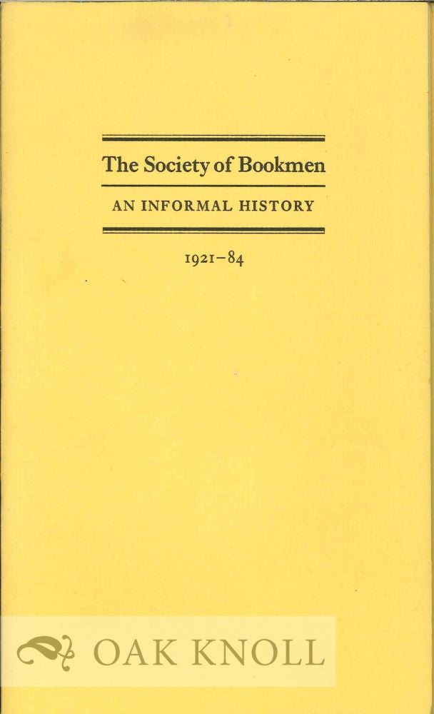 Order Nr. 125189 THE SOCIETY OF BOOKMAN: AN INFORMAL HISTORY. Colin Eccleshare.