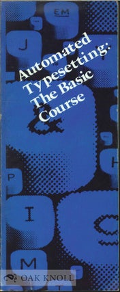 Order Nr. 125211 AUTOMATED TYPESETTING: THE BASIC COURSE. Frank J. Romano, Eileen McManus