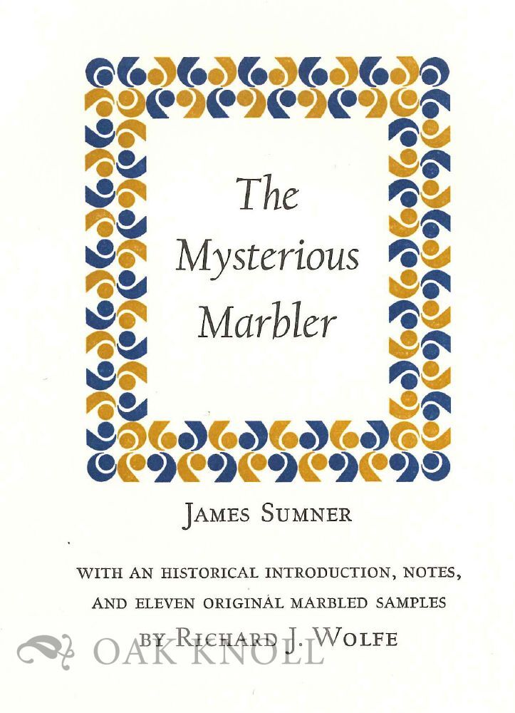 James R Marble THE MYSTERIOUS MARBLER WITH AN HISTORICAL INTRODUCTION, NOTES AND 11 ...
