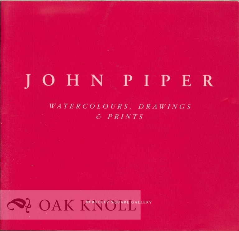 Order Nr. 125436 JOHN PIPER: WATERCOLOURS, DRAWINGS, & PRINTS
