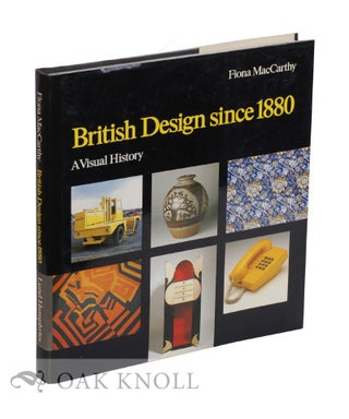 Order Nr. 125556 BRITISH DESIGN SINCE 1880: A VISUAL HISTORY. Fiona MacCarthy