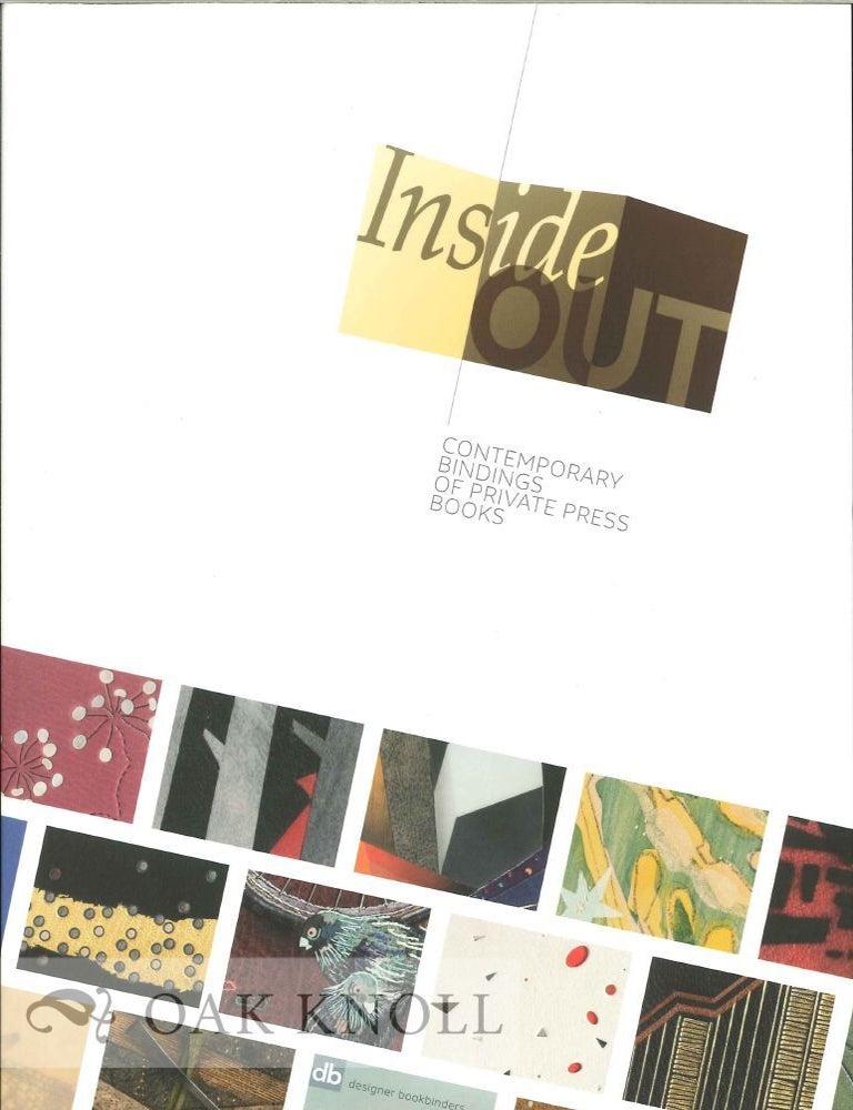 Order Nr. 125659 INSIDE OUT: CONTEMPORARY BINDINGS OF PRIVATE PRESS BOOKS.