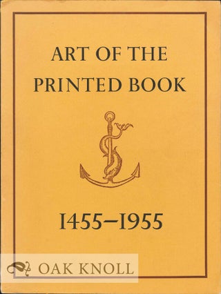 Order Nr. 126200 ART OF THE PRINTED BOOK 1455-1955. Joseph Blumenthal