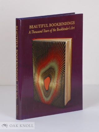 Order Nr. 126204 BEAUTIFUL BOOKBINDINGS: A THOUSAND YEARS OF THE BOOKBINDER'S ART. P. J. M. Marks