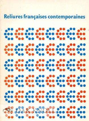 Order Nr. 126259 RELIURES FRANCAISES CONTEMPORAINES, QUELQUES TENDANCES. Claude Blaizot
