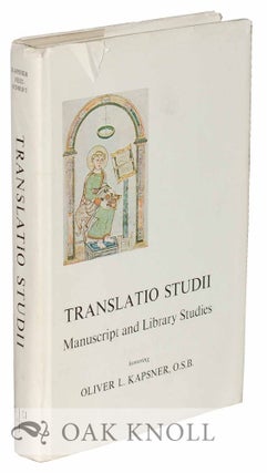 Order Nr. 126311 TRANSLATIO STUDII, MANUSCRIPT AND LIBRARY STUDIES HONORING OLIVER L. KAPSNER,...