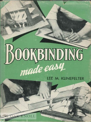 Order Nr. 126312 BOOKBINDING MADE EASY. Lee M. Klinefelter