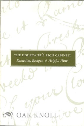 Order Nr. 126333 HOUSEWIFE'S RICH CABINET: REMEDIES, RECIPES, & HELPFUL HINTS. Jean Miller,...