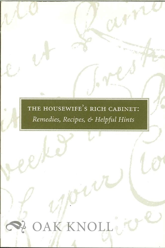 Order Nr. 126333 HOUSEWIFE'S RICH CABINET: REMEDIES, RECIPES, & HELPFUL HINTS. Jean Miller, Francie Owens, Rachel Doggett.
