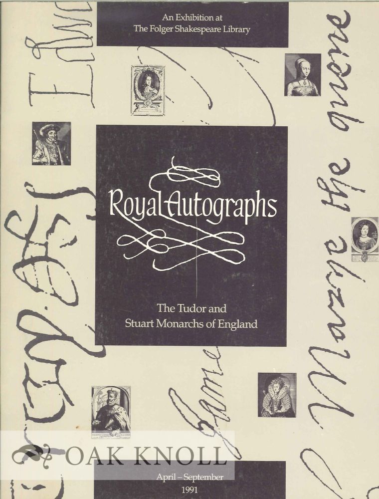 Order Nr. 126407 ROYAL AUTOGRAPHS: THE TUDOR AND STUART MONARCH OF ENGLAND. Laetitia Yeandle, Rachel Doggett.