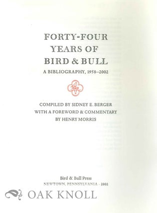 Order Nr. 126549 PROSPECTUS FOR FORTY-FOUR YEARS OF BIRD & BULL: A BIBLIOGRAPHY 1958-2002