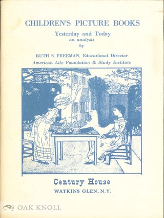 Order Nr. 126588 CHILDREN'S PICTURE BOOKS YESTERDAY AND TODAY. Ruth S. Freeman