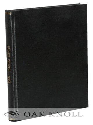 Order Nr. 126593 A BIBLIOGRAPHY OF MATERIAL RELATING TO PRIVATE PRESSES. Irvin Haas
