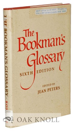 Order Nr. 126659 THE BOOKMAN'S GLOSSARY, SIXTH EDITION, REVISED AND ENLARGED. Jean Peters