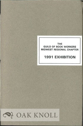 Order Nr. 126690 THE GUILD OF BOOK WORKERS MIDWEST REGIONAL CHAPTER 1991 EXHIBITION