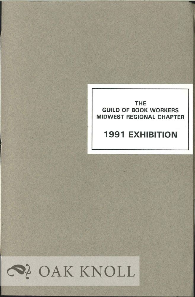 Order Nr. 126690 THE GUILD OF BOOK WORKERS MIDWEST REGIONAL CHAPTER 1991 EXHIBITION.