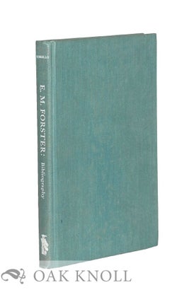 E.M. FORSTER: AN ANNOTATED BIBLIOGRAPHY OF SECONDARY MATERIALS. Alfred Borrello.