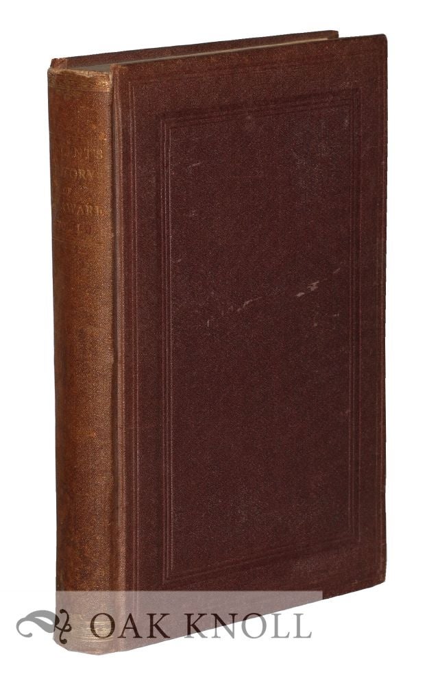 Order Nr. 126896 A HISTORY OF THE STATE OF DELAWARE, FROM ITS FIRST SETTLEMENT UNTIL THE PRESENT TIME, CONTAINING A FULL ACCOUNT OF THE FIRST DUTCH AND SWEDISH SETTLEMENTS, WITH A DESCRIPTION OF ITS GEOGRAPHY AND GEOLOGY. Francis Vincent.